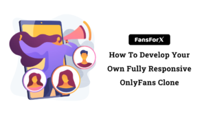 Fully Responsive OnlyFans Clone